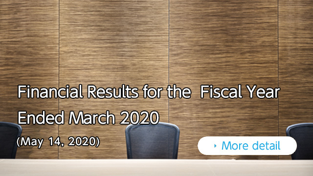 Financial Results for the Fiscal Year Ended March 2020 (May 14, 2020)
